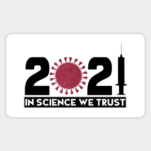 Pro Vaccination 2021 In Science We Trust Design Magnet